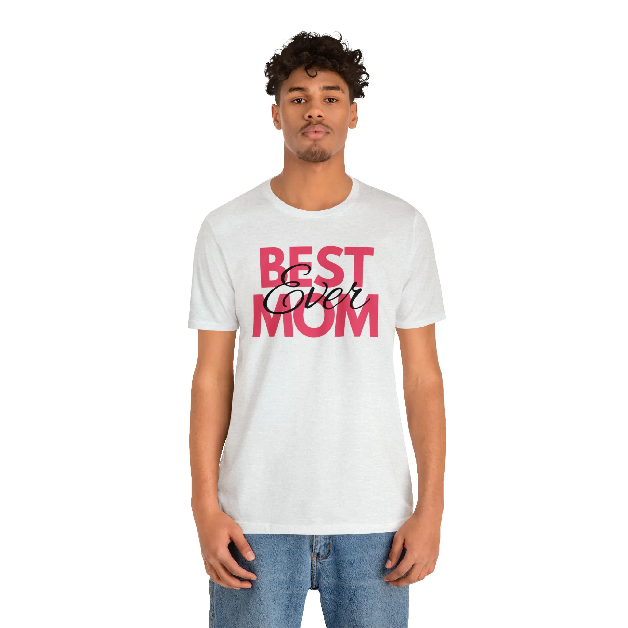 Best Mom Ever T-Shirt | Bestie Mom Tee |  Bella Canvas 3001 Unisex |  Mother Short Sleeve Tshirt