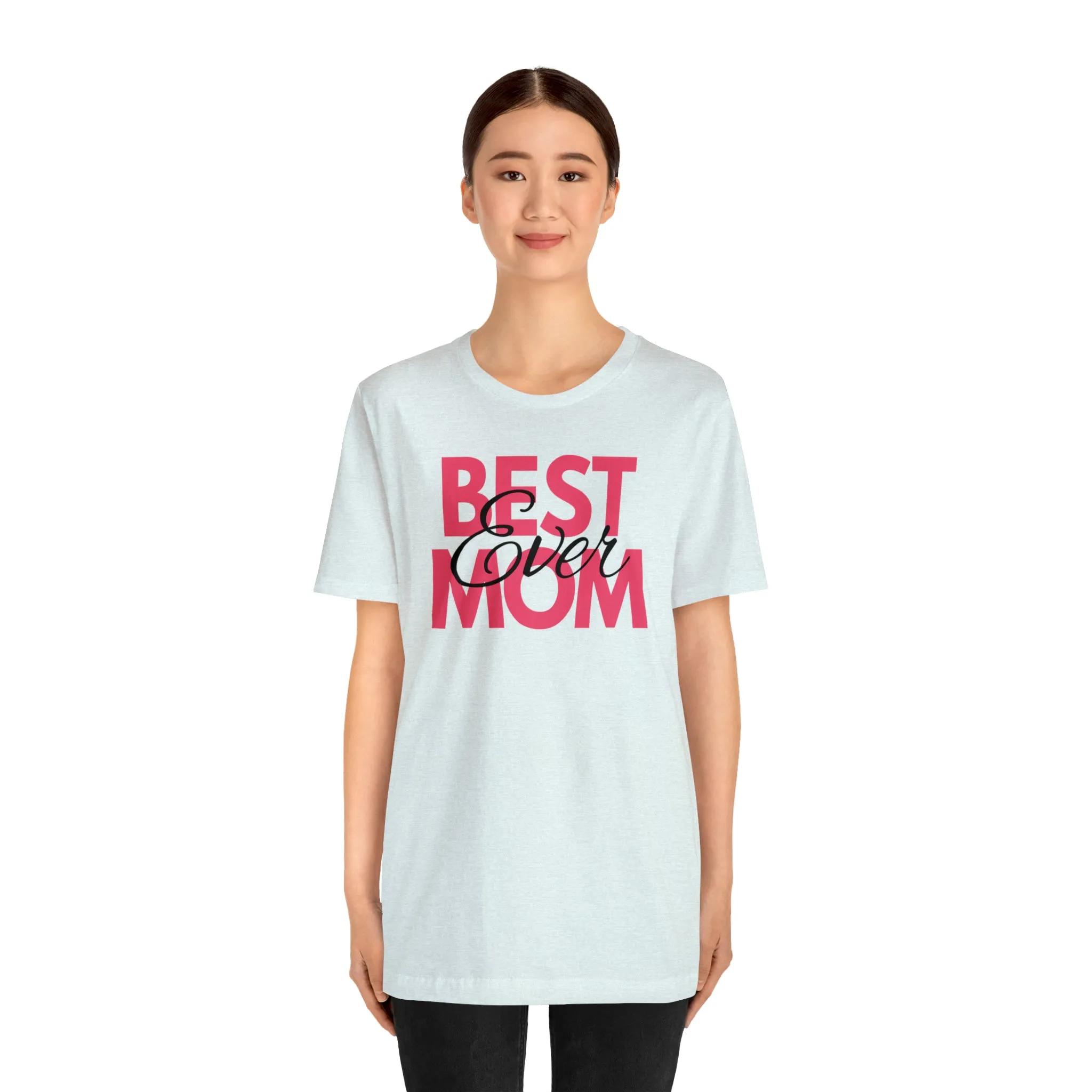 Best Mom Ever T-Shirt | Bestie Mom Tee |  Bella Canvas 3001 Unisex |  Mother Short Sleeve Tshirt