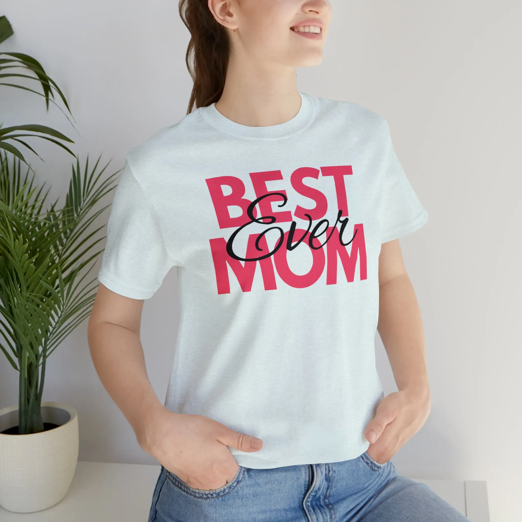 Best Mom Ever T-Shirt | Bestie Mom Tee |  Bella Canvas 3001 Unisex |  Mother Short Sleeve Tshirt