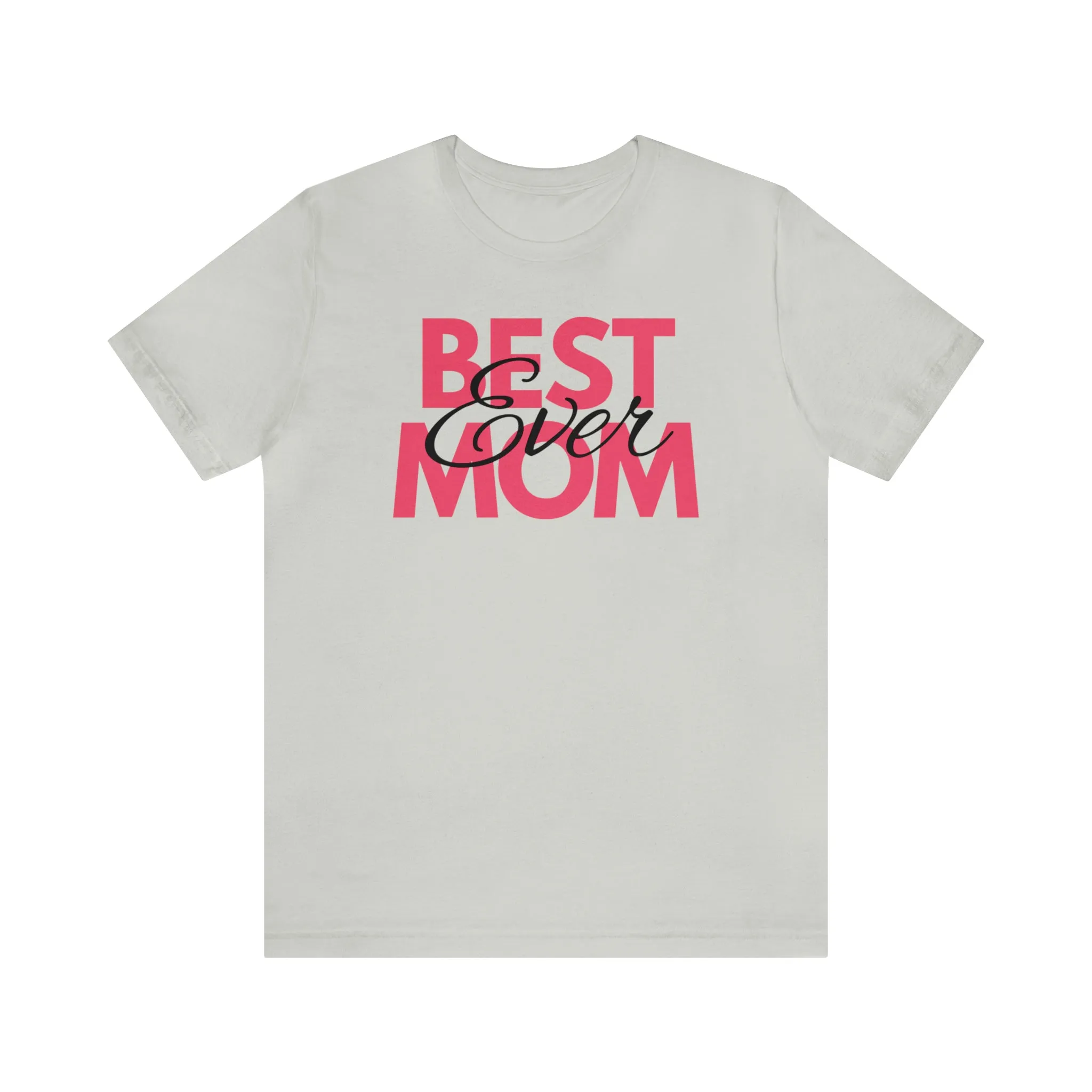 Best Mom Ever T-Shirt | Bestie Mom Tee |  Bella Canvas 3001 Unisex |  Mother Short Sleeve Tshirt