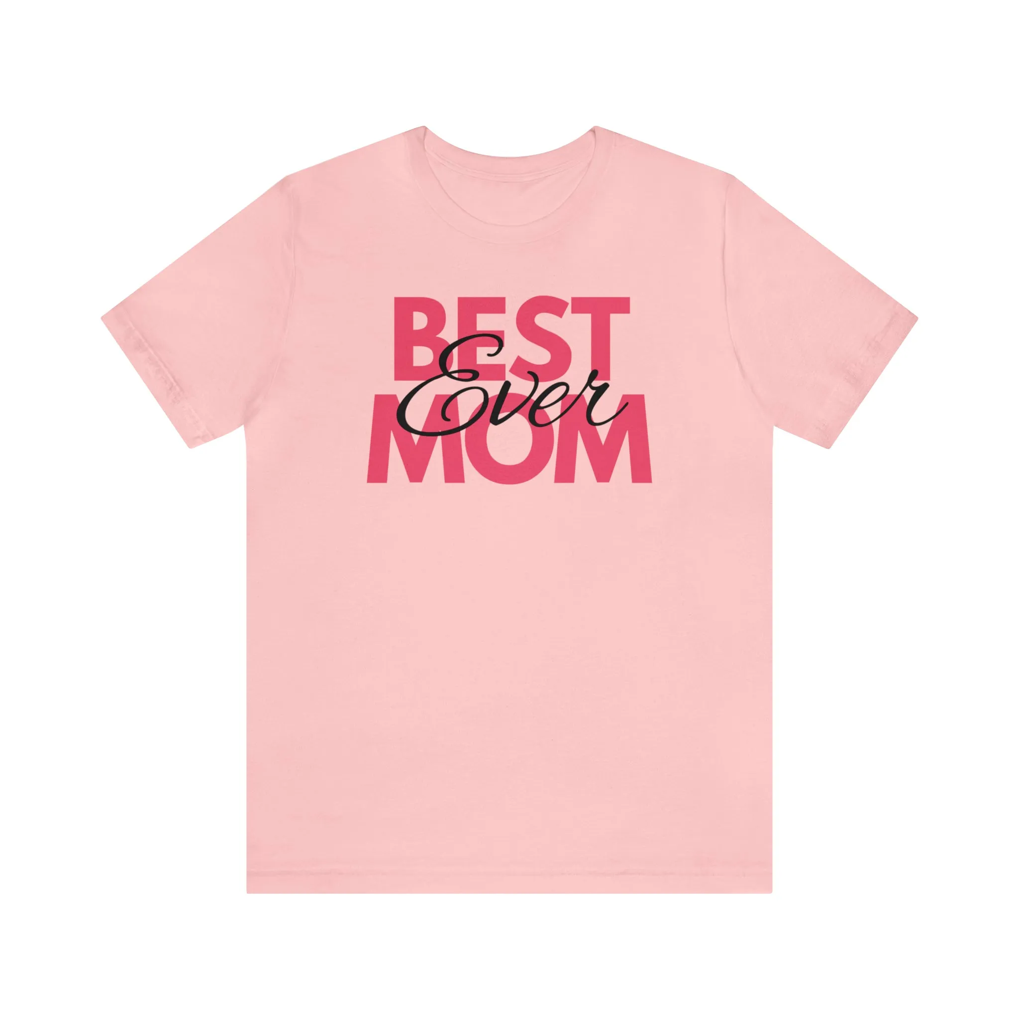 Best Mom Ever T-Shirt | Bestie Mom Tee |  Bella Canvas 3001 Unisex |  Mother Short Sleeve Tshirt
