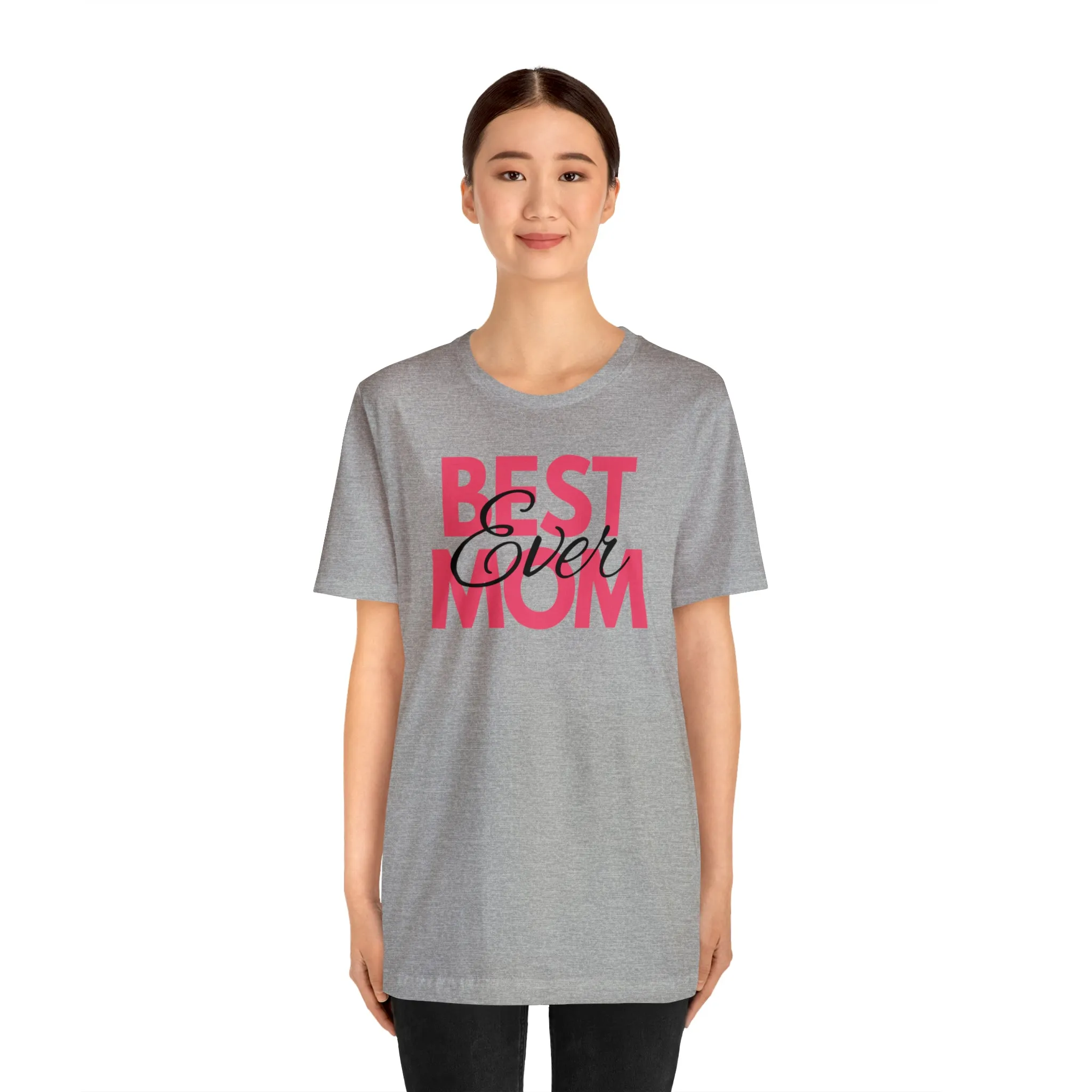 Best Mom Ever T-Shirt | Bestie Mom Tee |  Bella Canvas 3001 Unisex |  Mother Short Sleeve Tshirt