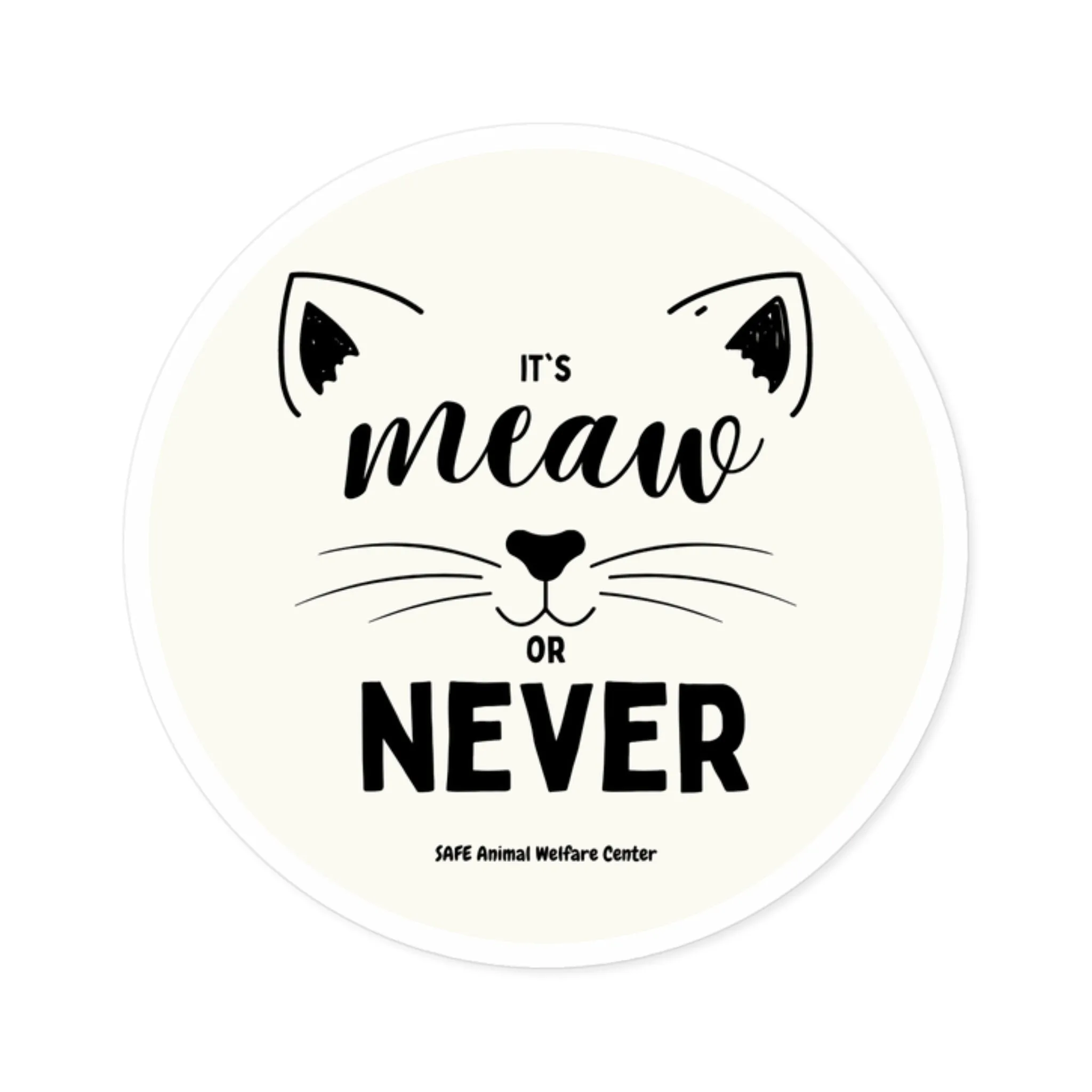 Meow or Never! Round Stickers, Indoor\Outdoor