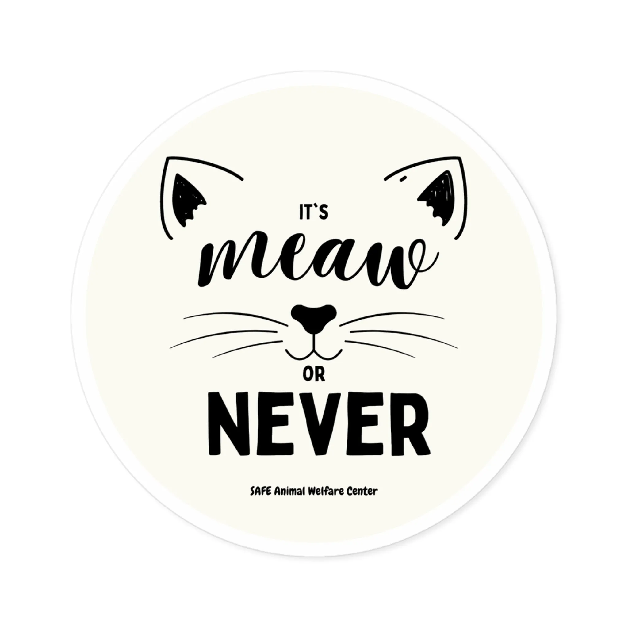 Meow or Never! Round Stickers, Indoor\Outdoor
