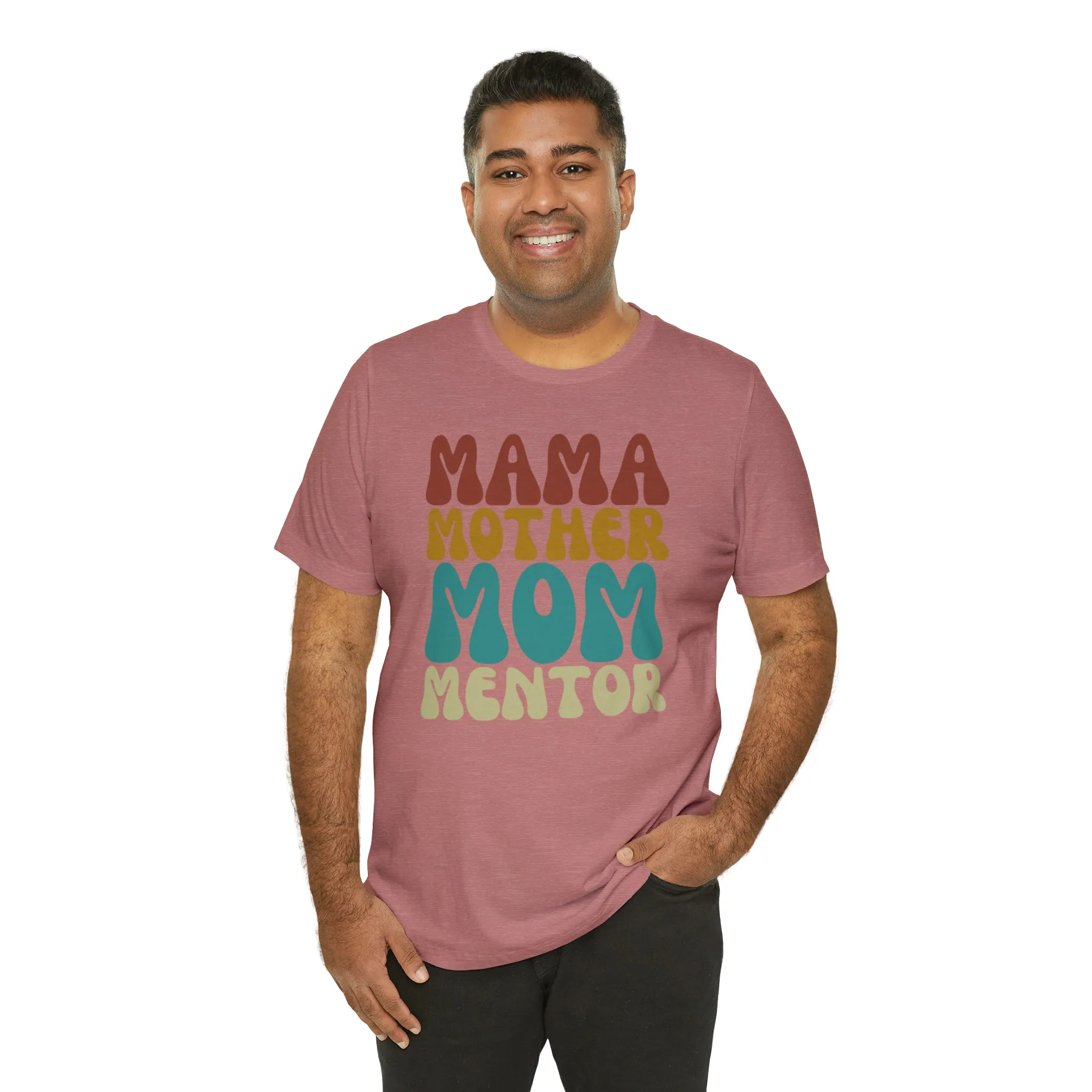 Mom Mother Mentor T-Shirt | Love You Mama Tee |  Bella Canvas 3001 Unisex |  Short Sleeve Tshirt