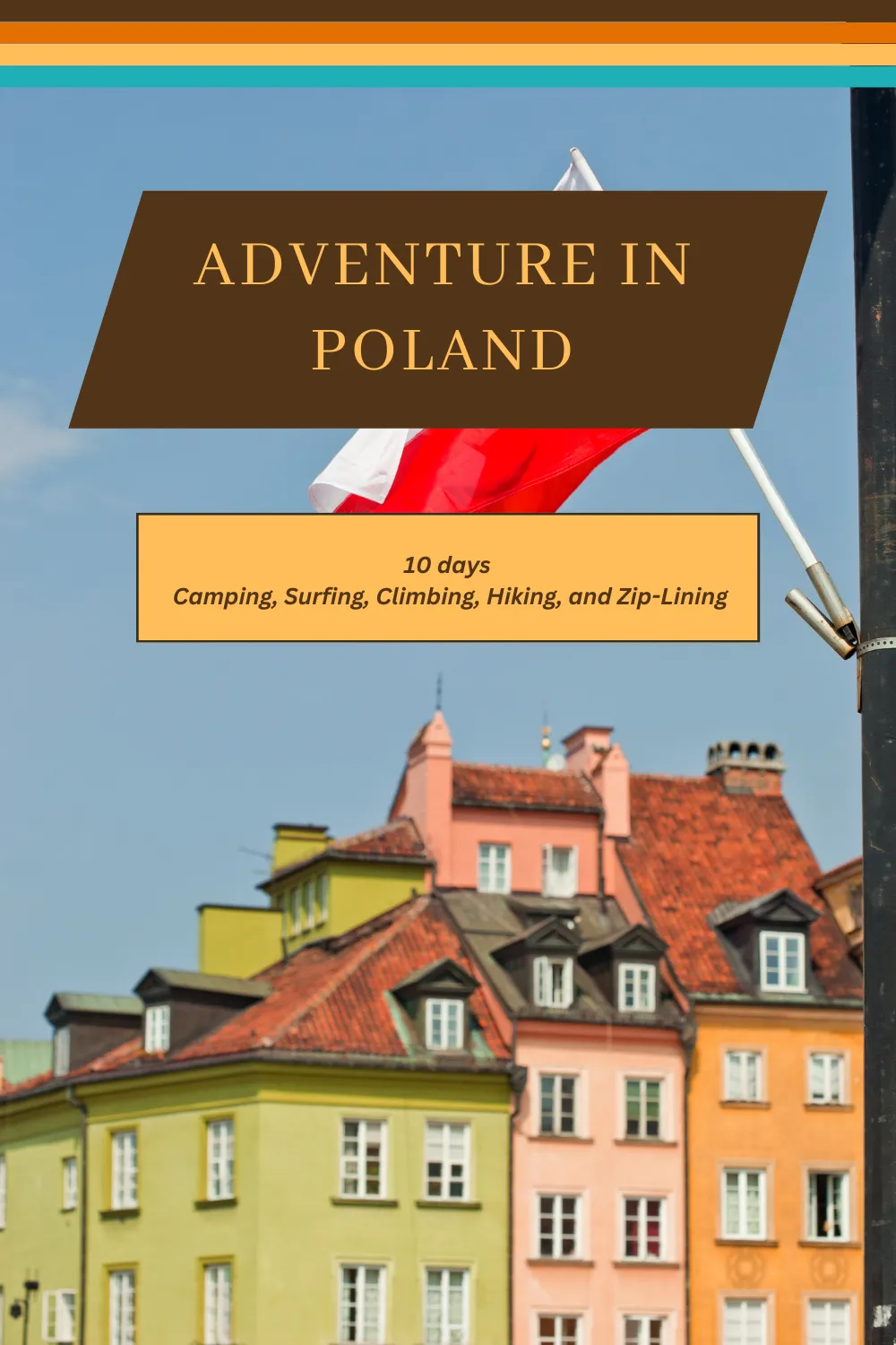 Poland - Heritage, History, and Vibrant Cityscapes: A Comprehensive 10-Day Guide